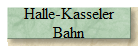 Halle-Kasseler
Bahn