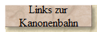 Links zur
Kanonenbahn