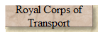 Royal Corps of
Transport
