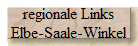 regionale Links
Elbe-Saale-Winkel